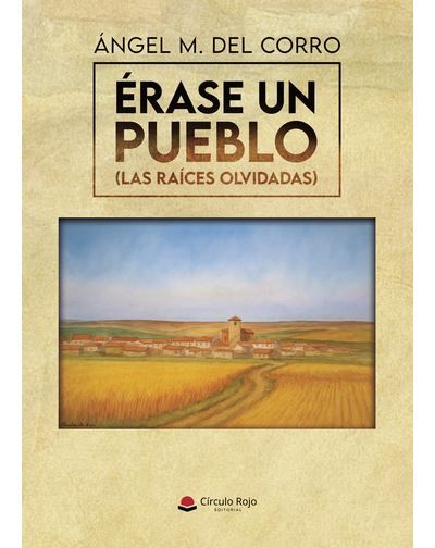 Portada de 'Érase un pueblo (Las raíces olvidadas)'.