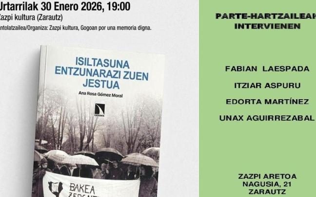 Cartel de la presentación del libro 'Isiltasuna Entzunarazi Zuen Jestua' este viernes en Zarautz.