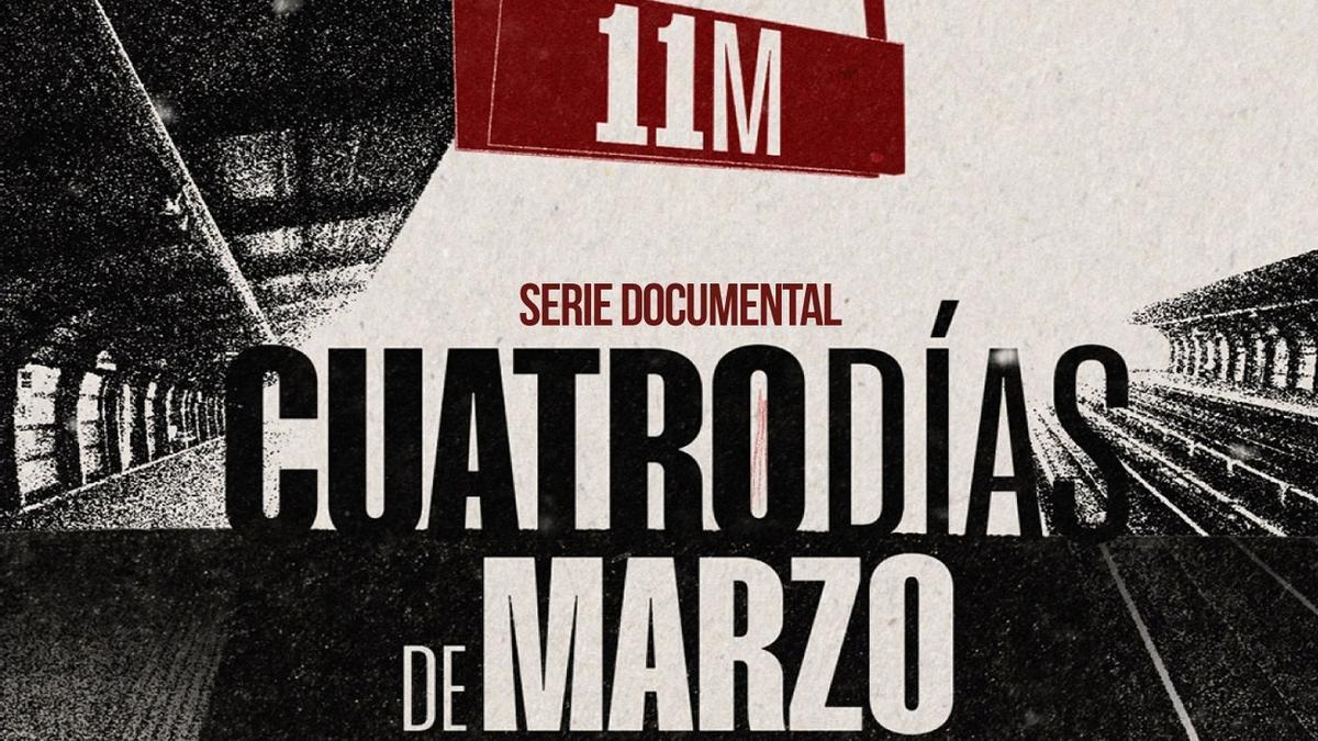 Cartel de la serie documental ‘11-M, cuatro días de marzo’.