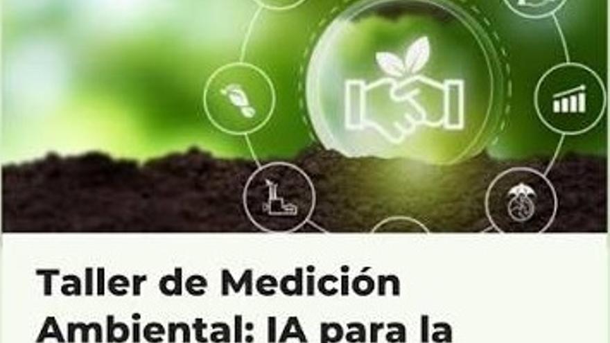 Cartel del 'Taller de Medición Ambiental: IA para la Protección y Evaluación del Medio Ambiente'
