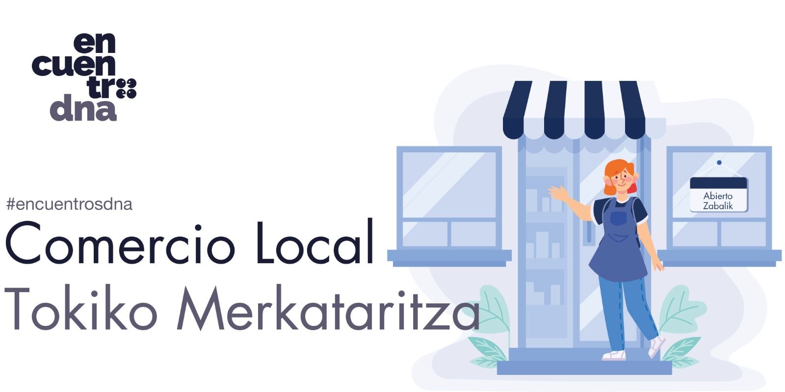 #EncuentrosDNA Comercio Local