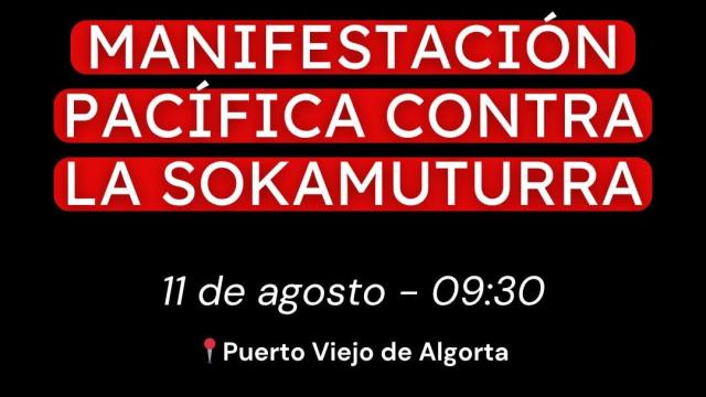 Cartel anunciando la movilización contra la Sokamuturra de Getxo. FACEBOOK: SOKAMUTURRA EZ Cartel anunciando la movilización contra la Sokamuturra de Getxo. FACEBOOK: SOKAMUTURRA EZ