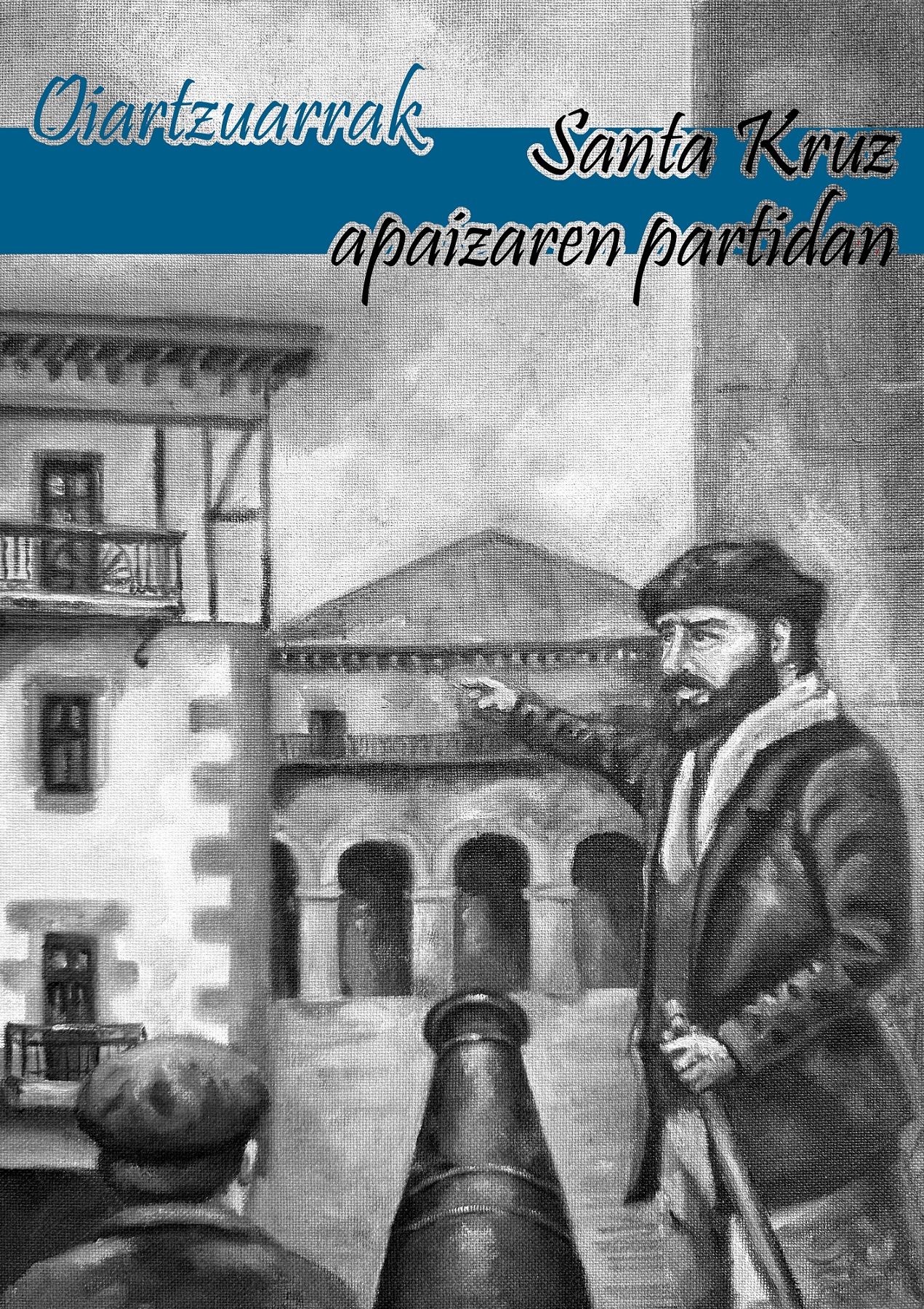 'Oiartzuarrak Santa Kruz apaizaren partidan' liburuaren azala