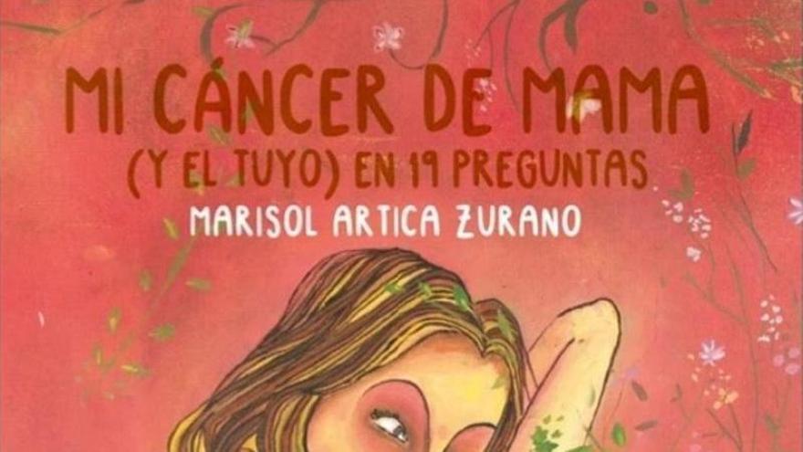 Portada del libro "Mi cáncer de mama (y el tuyo) en 19 preguntas", de Marisol Artica.