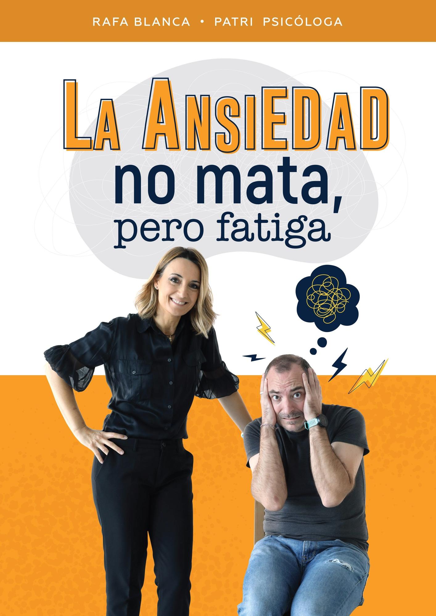 Cartel de 'La ansiedad no mata, pero fatiga'.