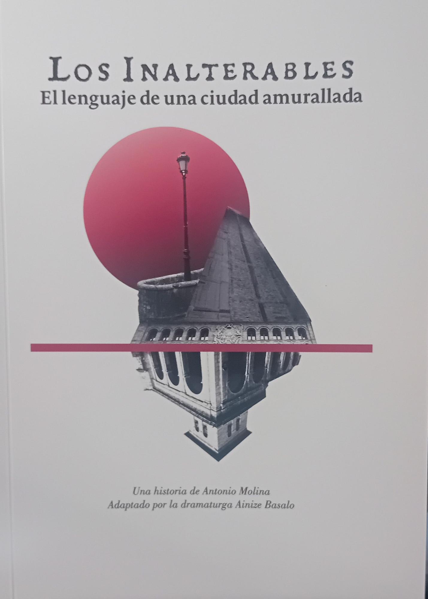 Portada del libro 'Los inalterables. El lenguaje de una ciudad amurallada'