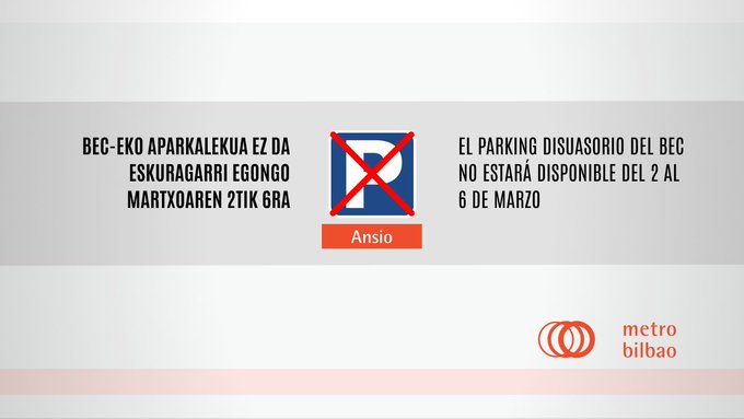 El parking disuasorio del @BEC_Bilbao permanecerá cerrado del 2-6 de marzo. 