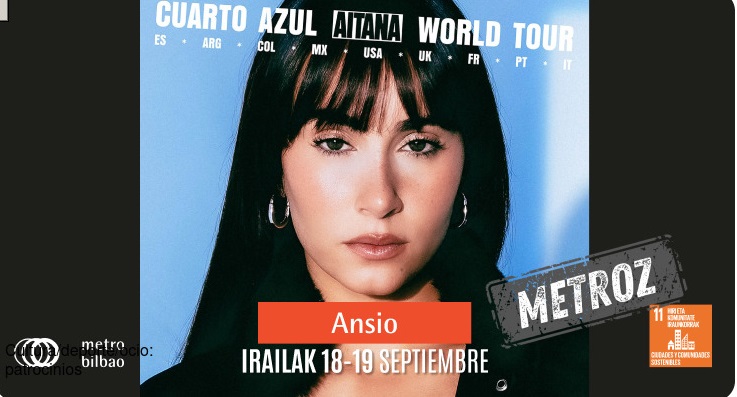 Metro Bilbao reforzará su servicio desde Ansio al terminar los conciertos de Aitana en el BEC de Barakaldo