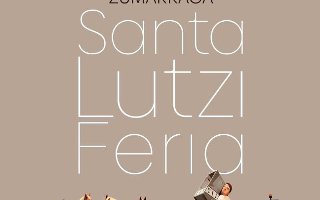 Cartel de la Feria de Santa Lutzi 2025 en Urretxu y Zumarraga