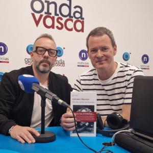 Antonio Maestre, periodista y escritor, entrevistado en Las Mañanas de Onda Vasca